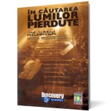 in cautarea lumilor pierdute. Atlantida. Misterul civilizatiei minoice