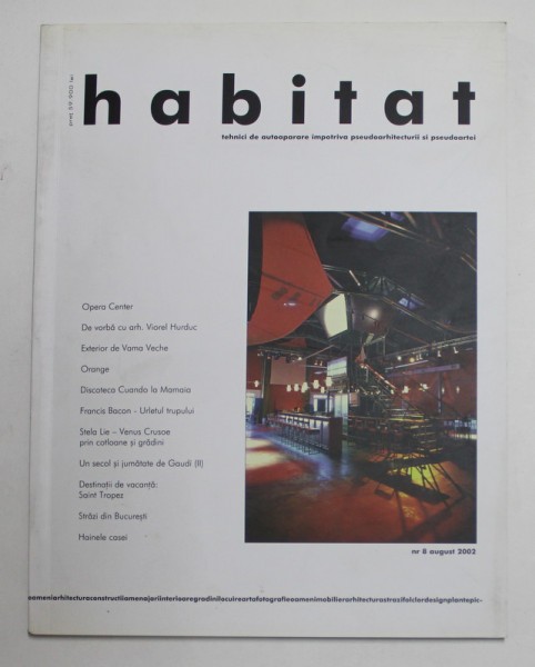 HABITAT , REVISTA , TEHNICI DE AUTOAPARARE IMPOTRIVA PSEUDOARHITECTURII SI PSEUDOARTEI , NR. 8 , AUGUST , 2002