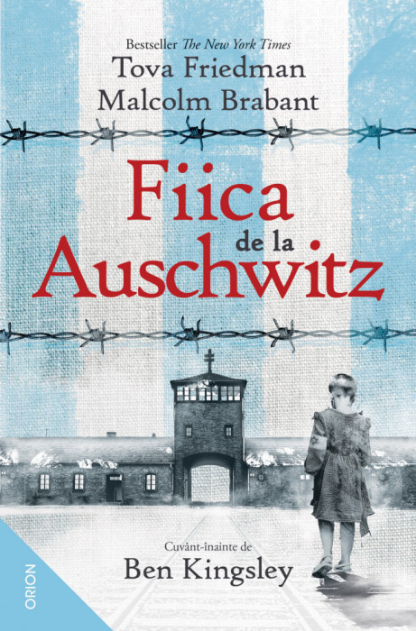 Fiica De La Auschwitz, Malcolm Brabant, Tova Friedman - Editura Nemira