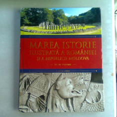 MAREA ISTORIE ILUSTRATA A ROMANIEI SI A REPUBLICII MOLDOVA VOL.1