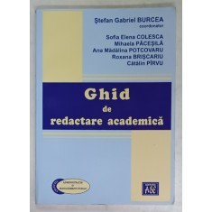 GHID DE REDACTARE ACADEMICA , coordonator STEFAN GABRIEL BURCEA , 2017