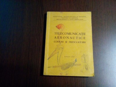 TELECOMUNICATII AERONAUTICE Coduri si Prescurtari - 1957, 256 p. foto