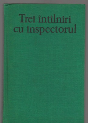 C9182 TREI INTALNIRI CU INSPECTORUL - BOGOMIL RAINOV foto