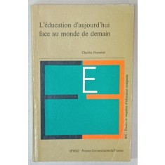 L &#039;EDUCATION D &#039;AUJOURD &#039; HUI FACE AU MONDE DE DEMAIN par CHARLES HUMMEL , 1977
