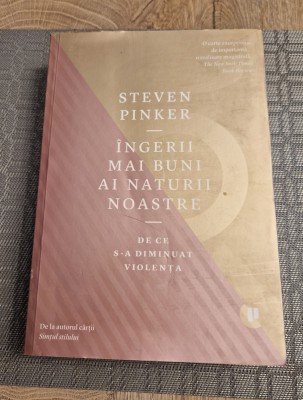 Ingerii mai buni ai natiunii noastre Steven Pinker foto