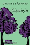 Cumpara ieftin Cișmigiu &amp; Comp. - Grigore Băjenaru