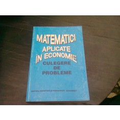 MATEMATICI SPECIALE APLICATE IN ECONOMIE, CULEGERE DE PROBLEME