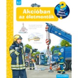 Akci&oacute;ban az &eacute;letmentők - Mit? Mi&eacute;rt? Hogyan?