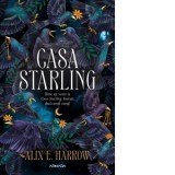 Casa Starling - Roxana Brinceanu, Alix E. Harrow