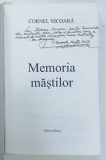 MEMORIA MASTILOR de CORNEL NICOARA , 2010 , DEDICATIE *