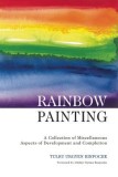 Rainbow Painting: A Collection of Miscellaneous Aspects of Development and Completion
