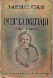 I. AL. BRATESCU-VOINESTI - IN LUMEA DREPTATII ( NUVELE SI SCHITE ) ( 1943 )