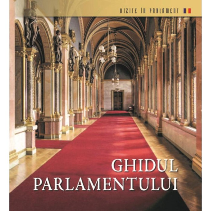 Orsz&aacute;gh&aacute;zi Kalauz (rom&aacute;n nyelven) - Ghidul Parlamentului