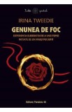 Genunea de foc. Experienta eliberatoare a unei femei initiate de un maestru sufit - Irina Tweedie