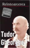 Tudor Gheorghe - Re&icirc;ntoarcerea | Caseta Audio | Intercont Music