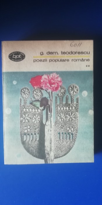 myh 410f - BPT 1236 - G Dem Teodorescu - Poezii populare romane - vol 2 - 1985