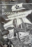 NOI SI BIOGRAFIA OMENIRII-AURELIAN SILVESTRU