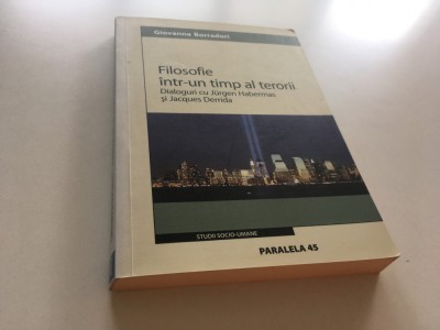 FILOSOFIE INTR-UN TIMP AL TERORII. DIALOGURI JURGEN HABERMAS SI JACQUES DERRIDA foto