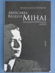 Abdicarea regelui Mihai - Mark Laszlo Herbert foto