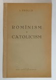 ROMANISM SI CATOLICISM de I. FROLLO 1931