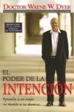 El Poder de la Intencion: Aprenda A Co-Crear su Mundo A su Manera