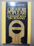 CREATORI POPULARI CONTEMPORANI DIN ROMANIA - ION VLADUTIU BUCURESTI 1981