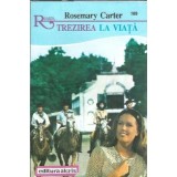 Trezirea la viata - Rosemary Karter