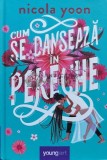 Cumpara ieftin Cum se danseaza in pereche - 2021 - Nicola Yoon (V145)