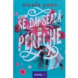 Cum se danseaza in pereche - 2021 - Nicola Yoon (V145)