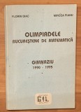 Olimpiadele bucurestene de matematica. Gimnaziu 1990 - 1995 de Florin Diac