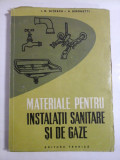 MATERIALE PENTRU INSTALATII SANITARE SI DE GAZE - I. R. NITESCU; A. SIMONETTI