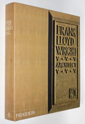 FRANK LLOYD WRIGHT. ARCHITECT - ROBERT MCCARTER (TEXT IN LIMBA ENGLEZA) foto