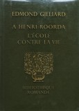 A Henri Roorda et l'Ecole contre la Vie - 1973 - Edmond Gilliard (@K223)