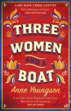 Three Women and a Boat | Anne Youngson, Transworld Publishers Ltd