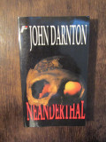 Neanderthal - John Darnton