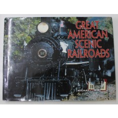 GREAT AMERICAN SCENIC RAILROADS by MICHAEL SWIFT , 2011