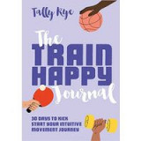 Train Happy Journal