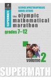 The Olympic Mathematical Maraton Grades 7-12 Vol.2 - George Apostolopoulos
