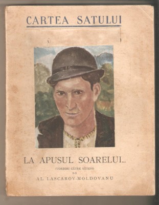 Cartea Satului-La apusul soarelui=Al.Lascarov-Moldovanul foto