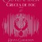 Crucea de foc vol. 2 (Seria OUTLANDER, partea a V-a, ed. 2021)