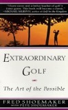 Extraordinary Golf: The Art of the Possible