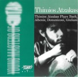 &Theta;ύ&mu;&iota;&omicron;&sigmaf; &Alpha;&tau;&zeta;&alpha;&kappa;ά&sigmaf; - Plays Bach, Albeniz, Domeniconi, Giuliani, CD