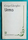 Grisa Gherghei &ndash; Urma ( prima editie )