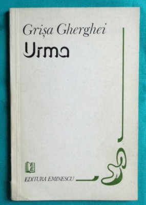 Grisa Gherghei &amp;ndash; Urma ( prima editie ) foto