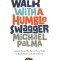 Walk with a Humble Swagger