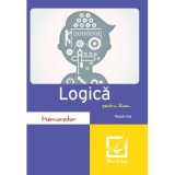 Memorator de logica pentru liceu - Magda Ilas