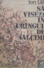 Sa visezi in crangul de salcami (1985) foto