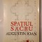 Augustin Ioan - Spațiul sacru (2001)
