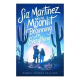 Sia Martinez and the Moonlit Beginning of Everything