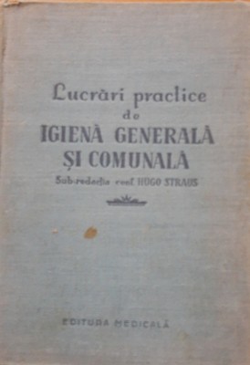 Lucrări practice de igienă generală și comunală - Hugo Straus foto